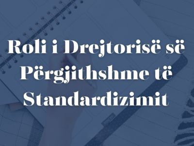 Roli i Drejtorisë së Përgjithshme të Standardizimit