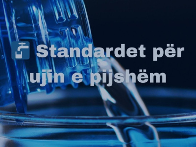 Standardet për ujin e pijshëm