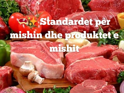 Standardet për mishin dhe produktet e mishit