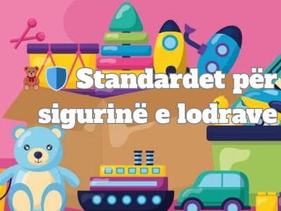 Standardet për sigurinë e lodrave
