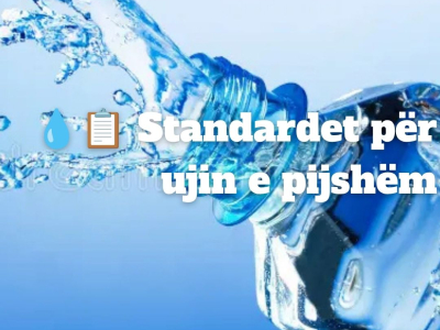 Standardet për ujin e pijshëm