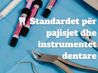 Standardet për pajisjet dhe instrumentet Dentare