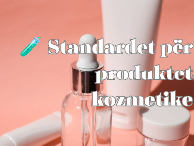 Standardet për produktet kozmetike